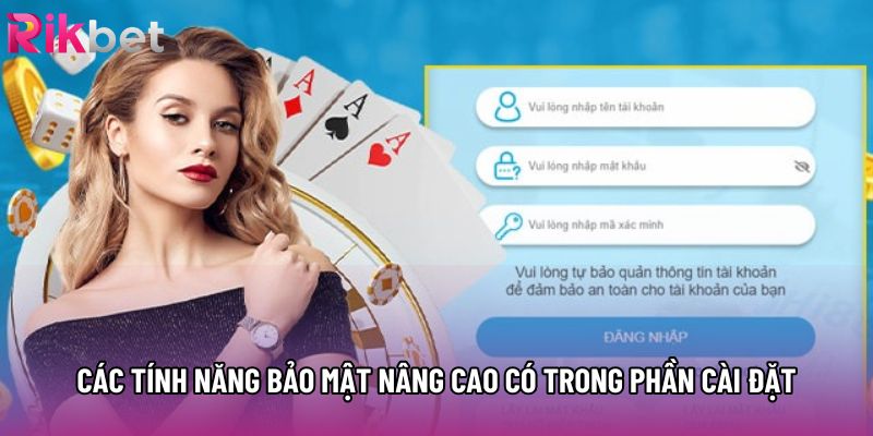 Các tính năng bảo mật nâng cao có trong phần cài đặt