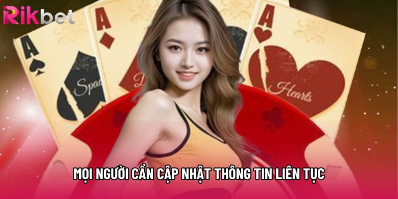 Mọi người cần cập nhật thông tin liên tục