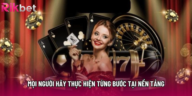Mọi người hãy thực hiện từng bước tại nền tảng